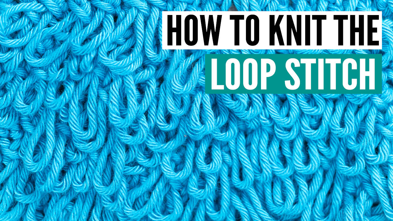 How to knit the loop stitch